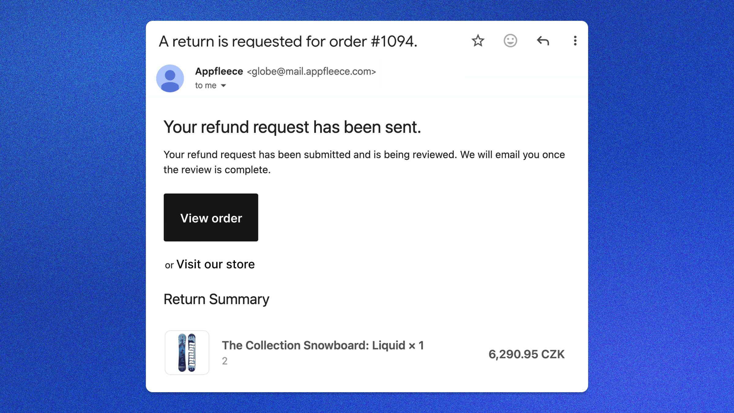 Shopify's automatic confirmation email to the customer after a request – "Your refund request has been sent" with the order number and return summary